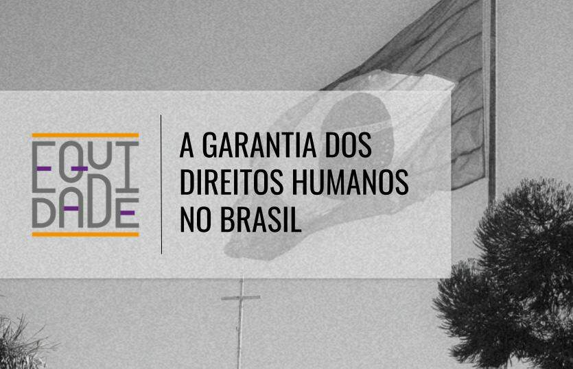 Imagem da bandeira do Brasil representando a garantia dos direitos humanos no Brasil