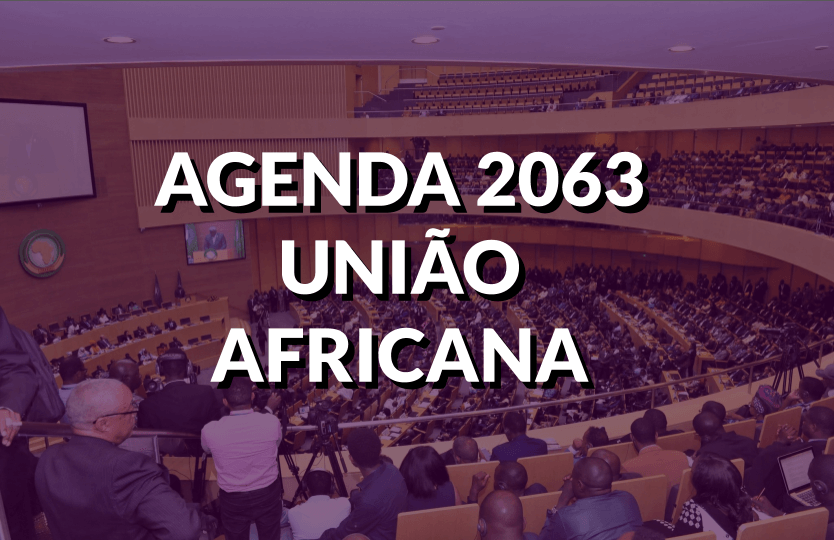 Destaque conteúdo da Agenda 2063 da União Africana