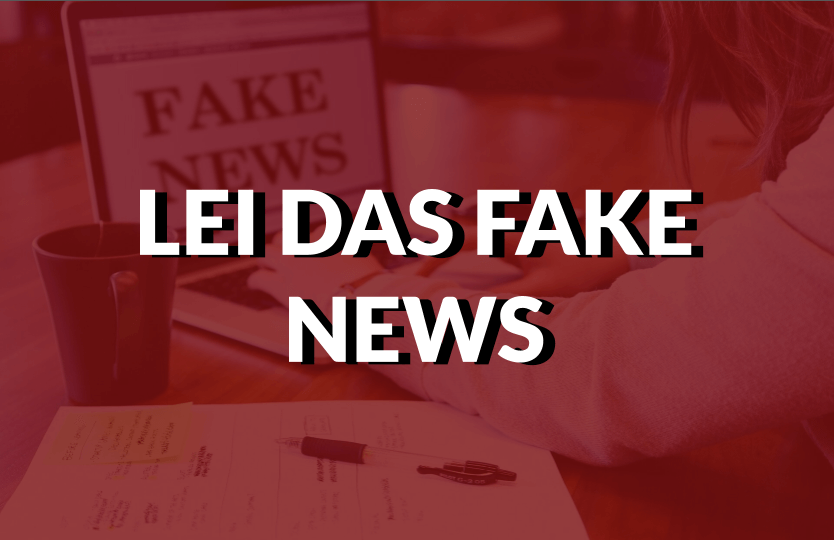 Destaque conteúdo Lei das Fake News