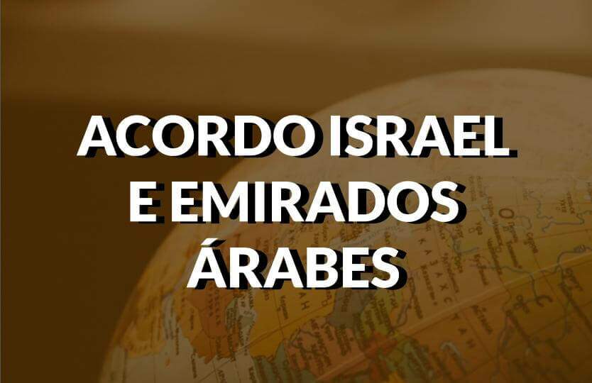 destaque acordo israel e emirados arabes