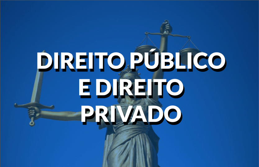 Destaque do conteúdo sobre as diferenças do direito público e direito privado