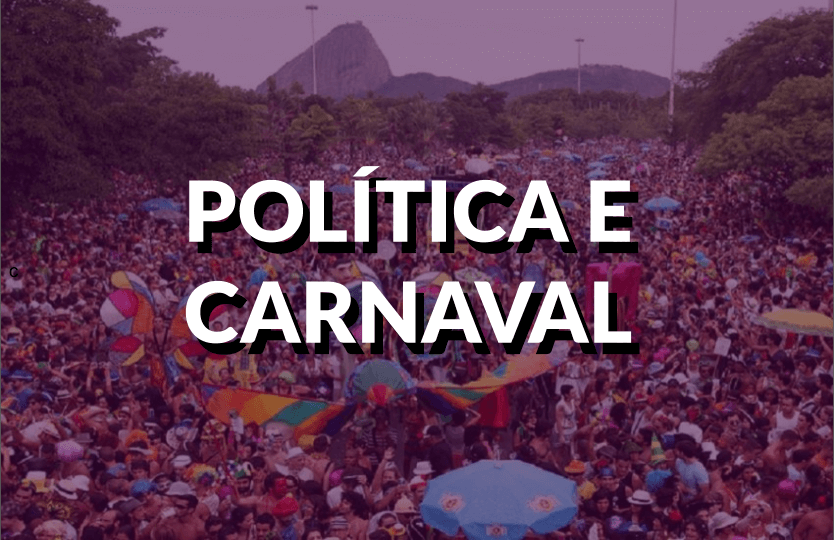 Destaque conteúdo sobre política e carnaval