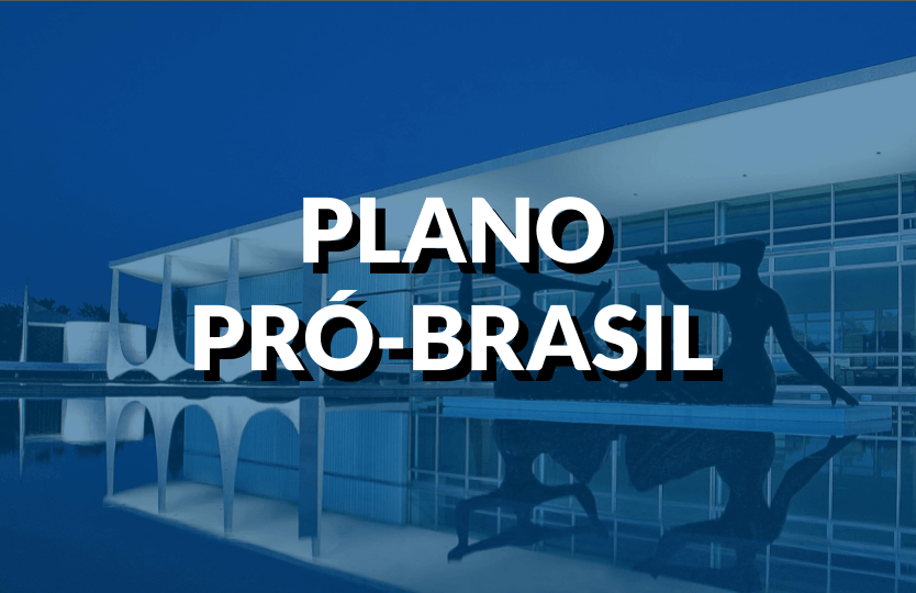 Destaque conteúdo plano Pró-Brasil