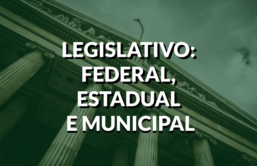 Destaque conteúdo Legislativos Federal, Estadual e municipal