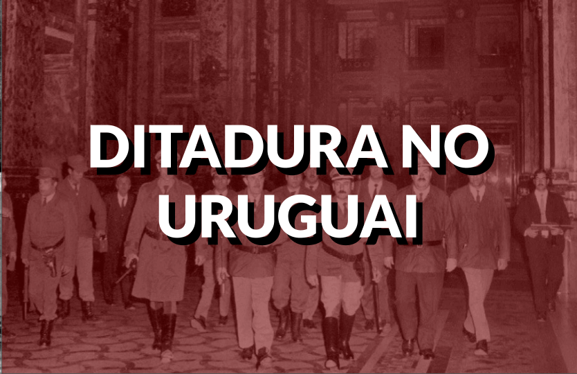 Destaque conteúdo Ditadura no Uruguai