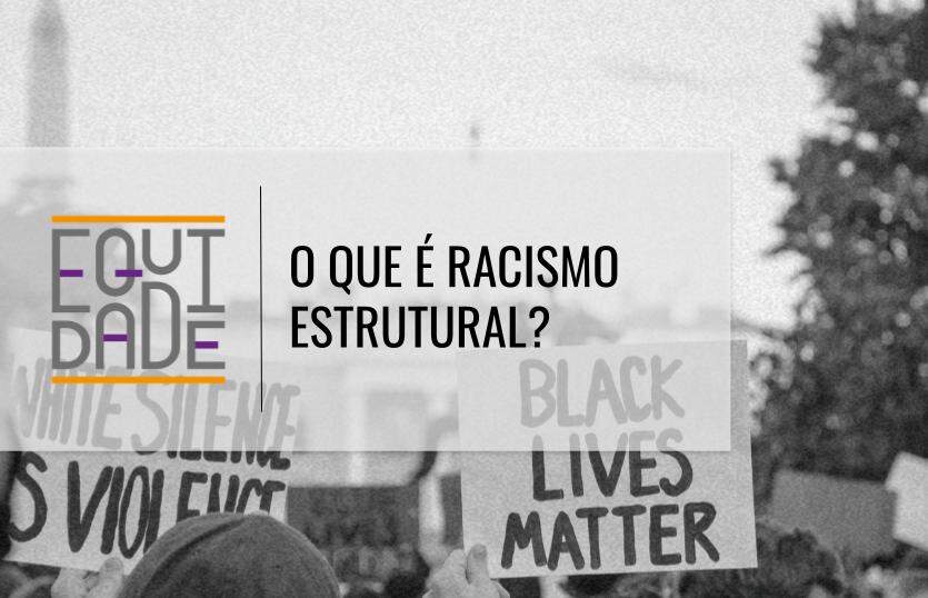Imagem de protestos sobre "Vidas negras importam" representando o racismo estrutural