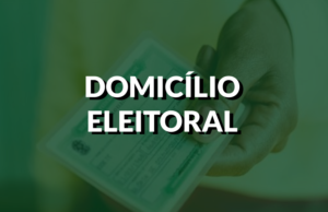 Domicílio Eleitoral. Imagem: Reprodução do Tribunal Superior Eleitoral (TSE), 2022.