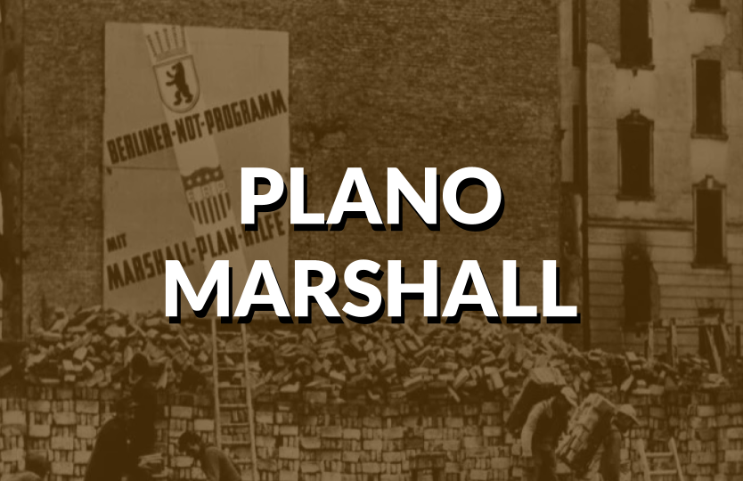 Plano Marshall: plano que salvou a economia da Europa