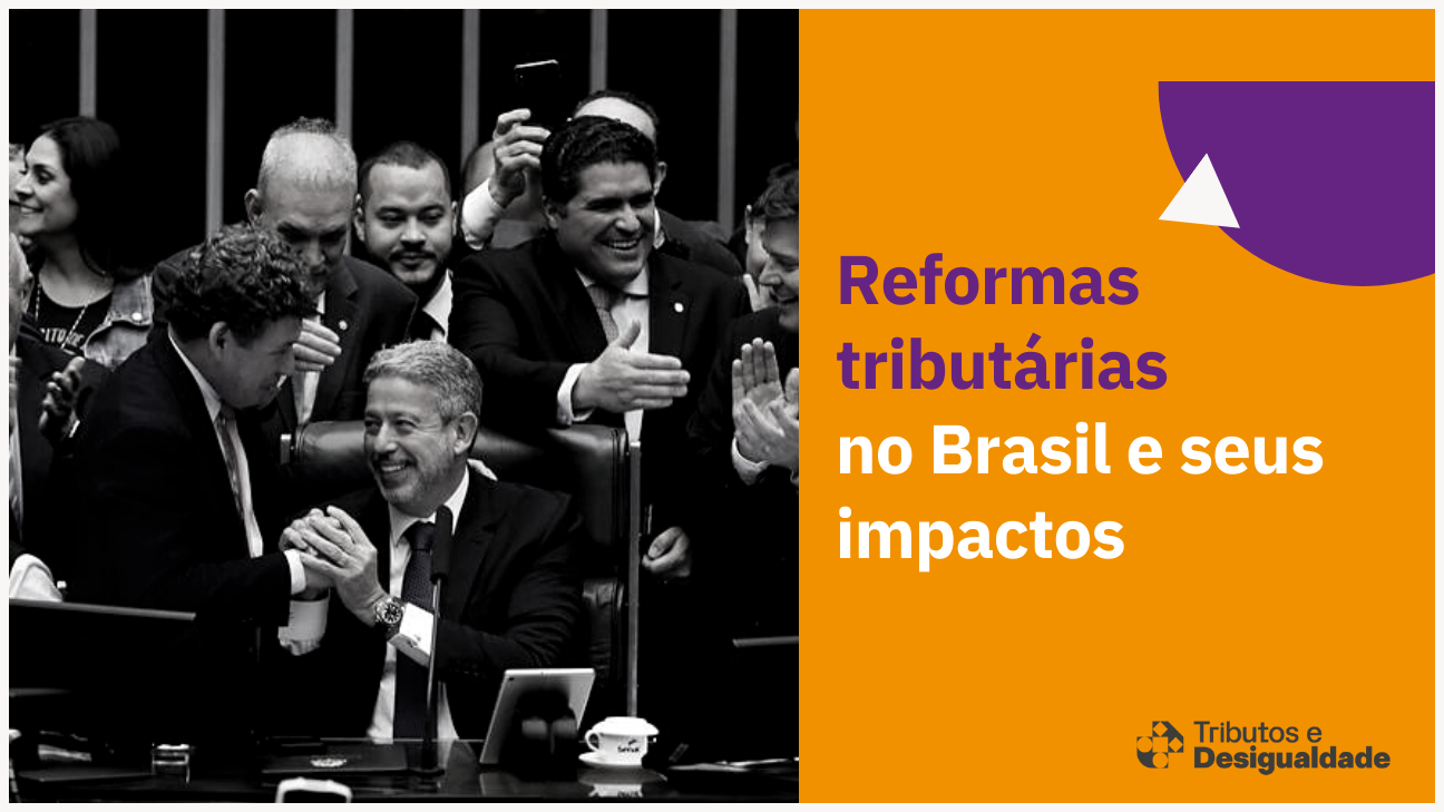 Capa do blogpost: Reformas tributárias no Brasil e seus impactos