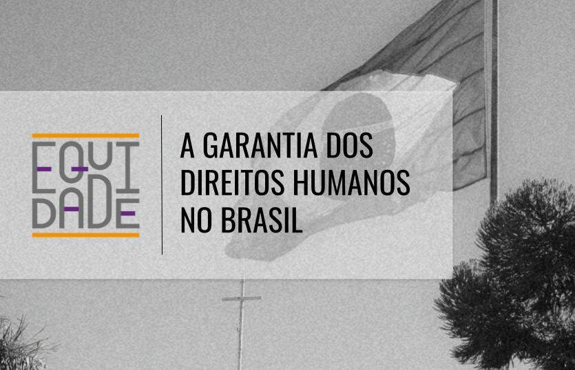 A-garantia-dos-direitos-humanos-no-Brasil