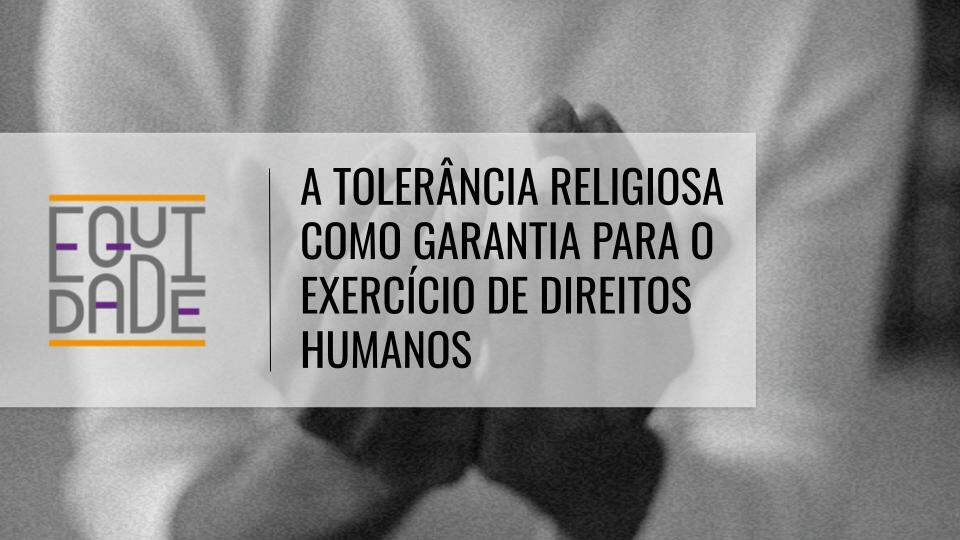 Tolerancia-religiosa-como-garantia-dos-direitos-humanos