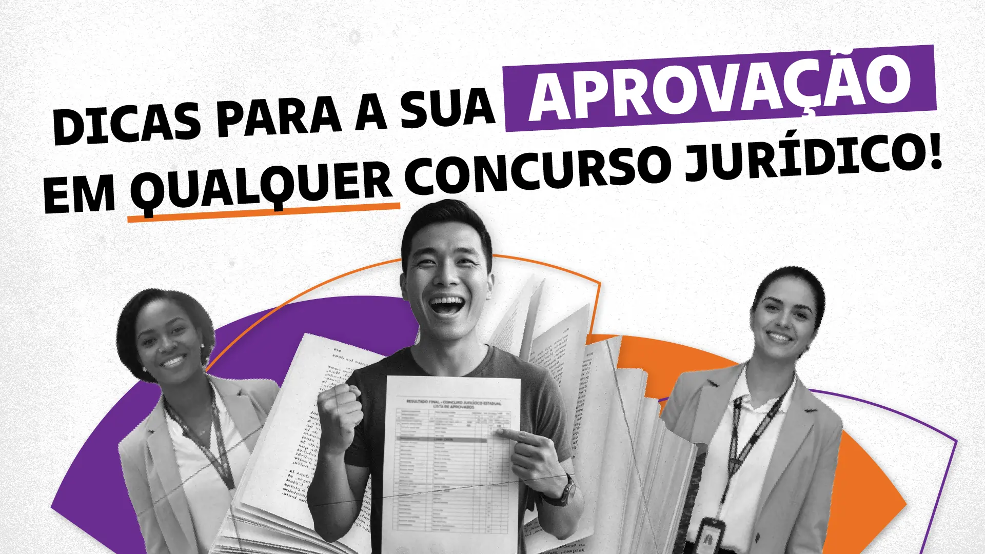 3 passos para ser aprovado(a) em concursos jurídicos